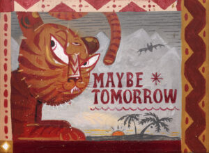 Artefacts of Significance: Found wood signage “It Can Wait, Harimau”
